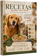 RECESTAS CON AMOR 🐾. Recetas para cuidar mejor a tu mascota + 3 bonos de regalo y una seccion especial de recetas especificas.